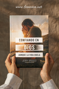 Confiando en Dios Aunque la Vida Duela | Un Libro para Fortalecer tu Fe en los Momentos Difíciles 🙏🏻